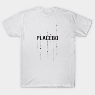 placebooooooo T-Shirt